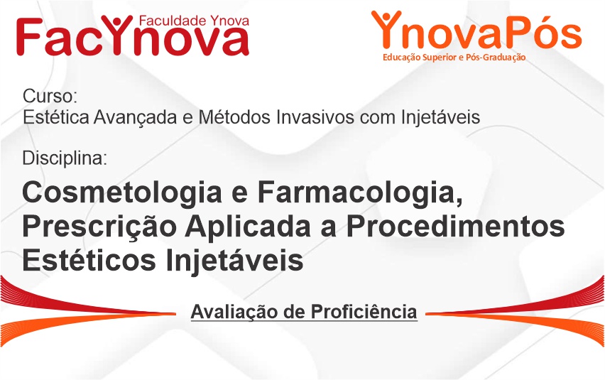 Cosmetologia e Farmacologia, Prescrição Aplicada a Procedimentos Estéticos Injetáveis