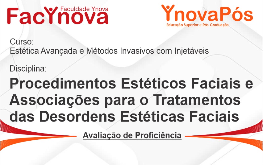 Procedimentos Estéticos Faciais e Associações para o Tratamentos das Desordens Estéticas Faciais
