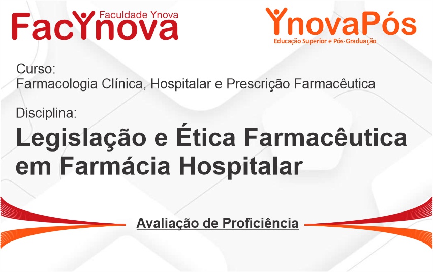 Legislação e Ética Farmacêutica em Farmácia Hospitalar