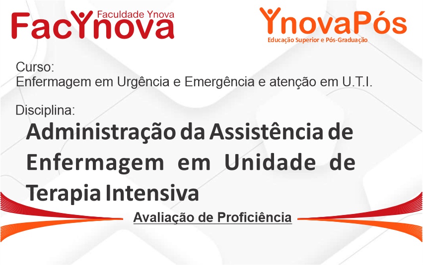 Administração da Assistência de Enfermagem em Unidade de Terapia Intensiva