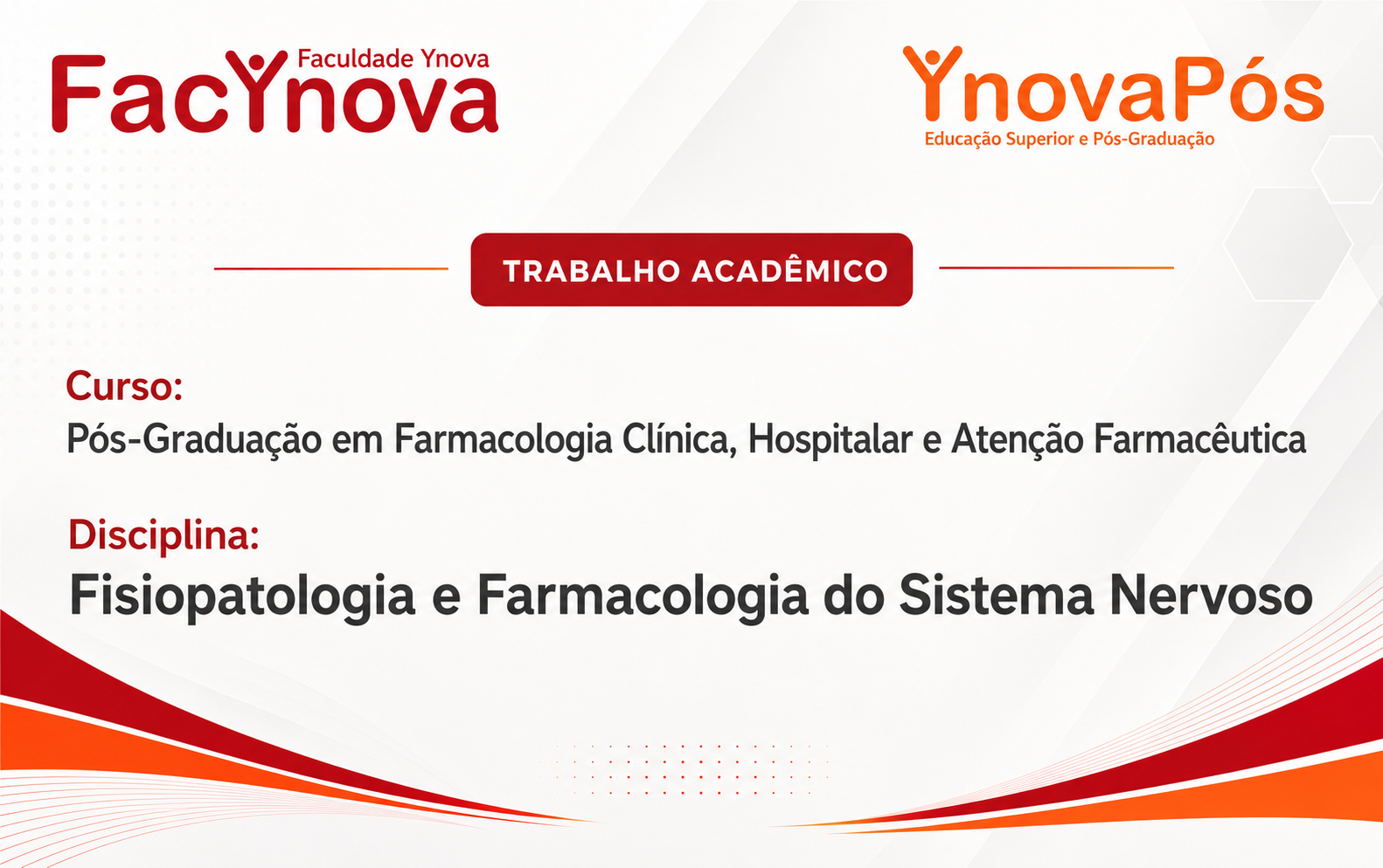 Fisiopatologia e Farmacologia do Sistema Nervoso